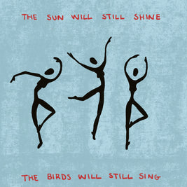 The Sun Will Still Shine