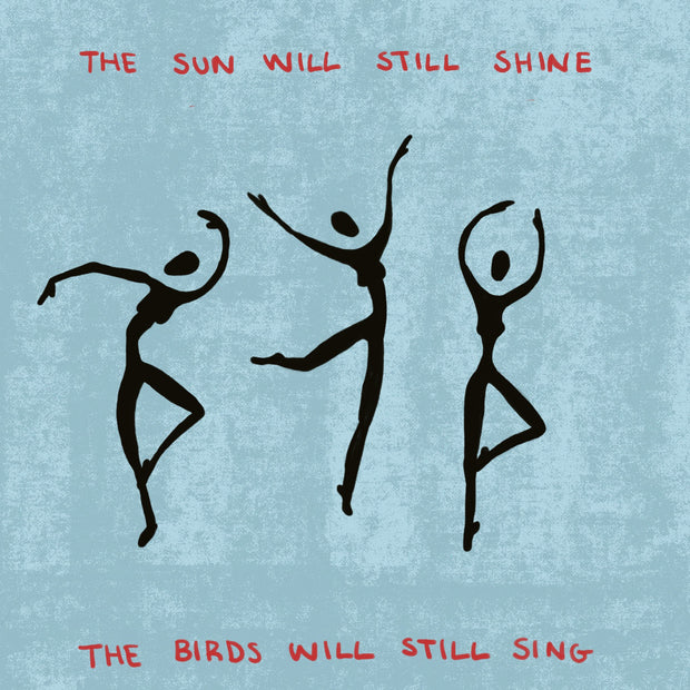 The Sun Will Still Shine